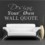 MAKE YOUR OWN QUOTE VINYL WALL ART STICKERS
