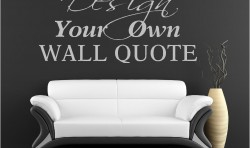 MAKE YOUR OWN QUOTE VINYL WALL ART STICKERS
